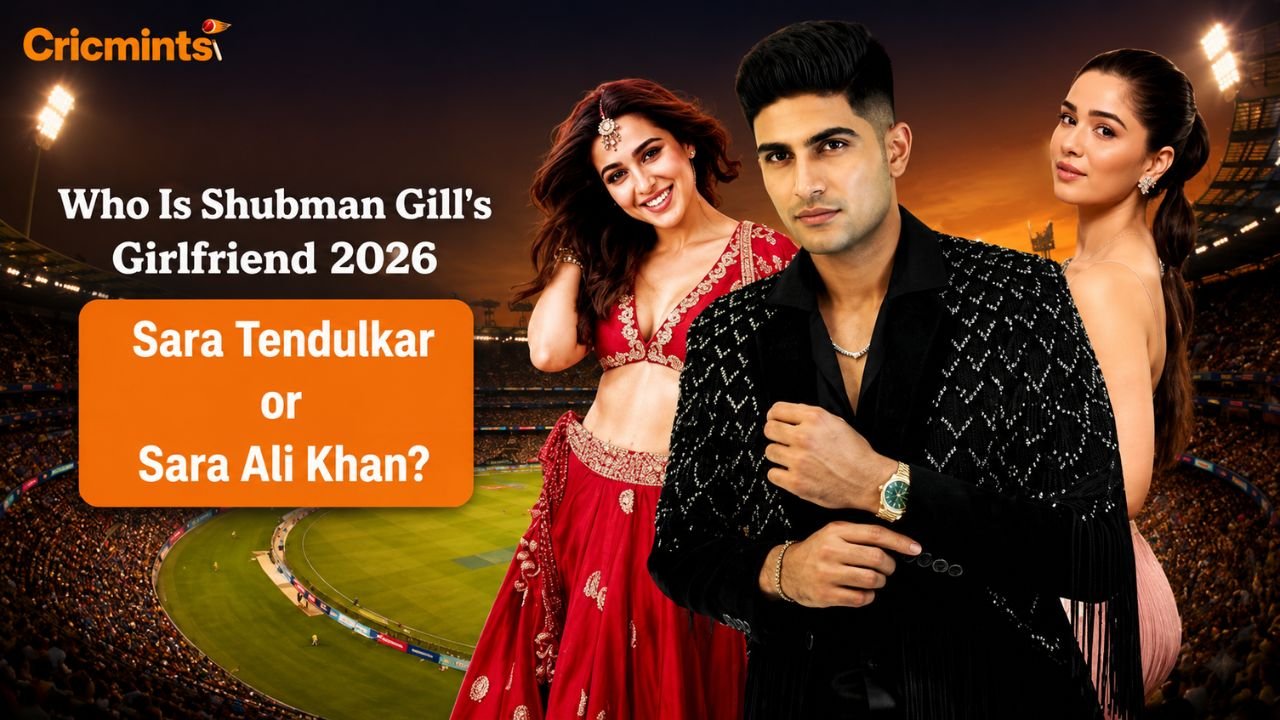 Who Is Shubman Gill's Girlfriend 2026: Sara Tendulkar or Sara Ali Khan?